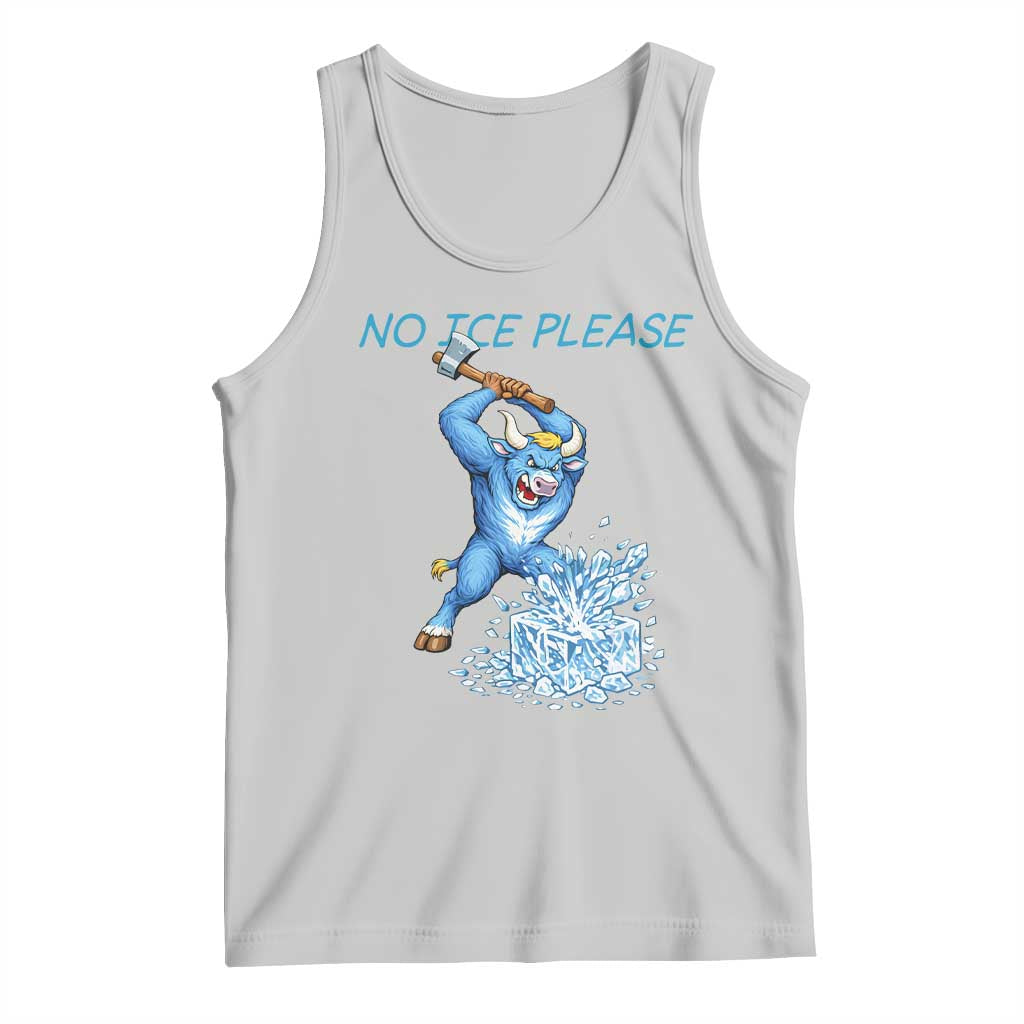 No Ice Please Tank Top Funny Babe The Blue Ox Minnesota Folklore TS12 Ash Print Your Wear