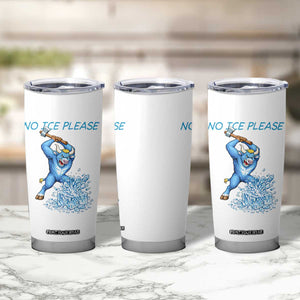 No Ice Please Tumbler Cup Funny Babe The Blue Ox Minnesota Folklore TS12 Print Your Wear