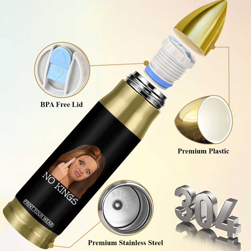 No Kings Bullet Tumbler Funny Disgusted Doll Face Meme TS12 Print Your Wear