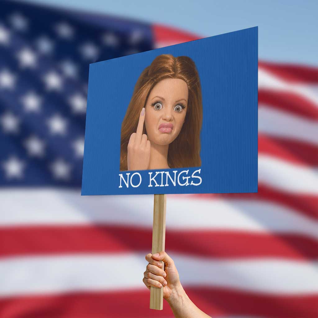No Kings Protest Sign Funny Disgusted Doll Face Meme TS12 Horizontal 18