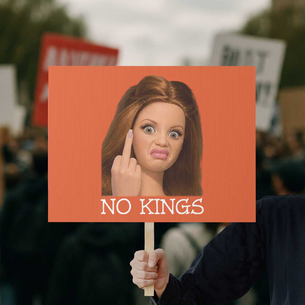 No Kings Protest Sign Funny Disgusted Doll Face Meme TS12 Horizontal 18