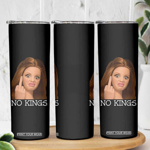 No Kings Skinny Tumbler Funny Disgusted Doll Face Meme TS12 Print Your Wear