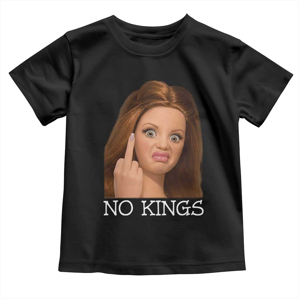 No Kings Toddler T Shirt Funny Disgusted Doll Face Meme TS12 Black Print Your Wear