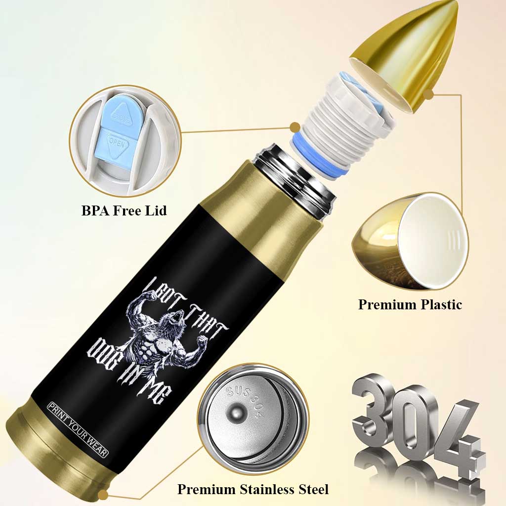 Funny Alpha Wolf Meme Bullet Tumbler I Got That Dog In Me TS12 Print Your Wear