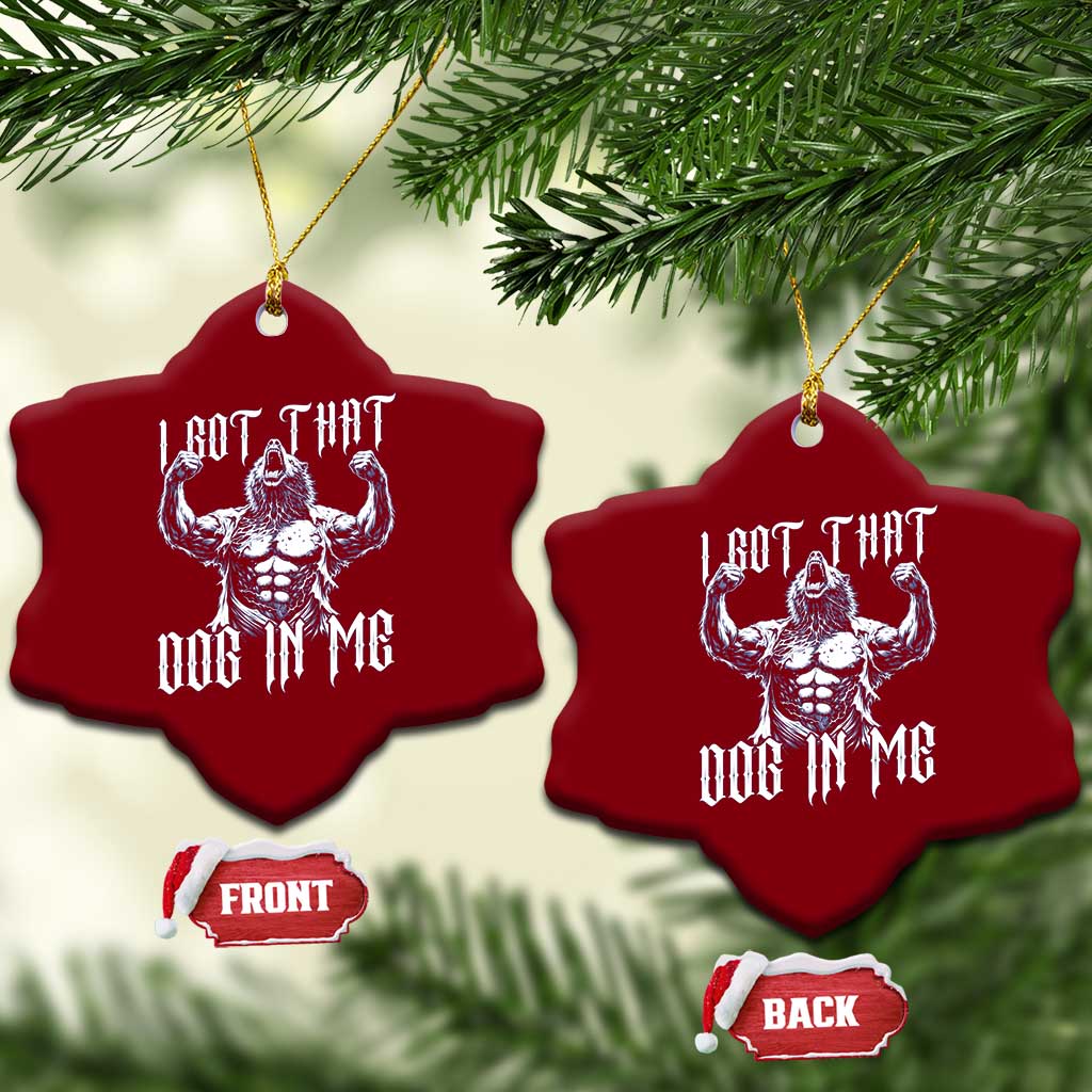 Funny Alpha Wolf Meme Ceramic Ornament I Got That Dog In Me TS12 Print Your Wear