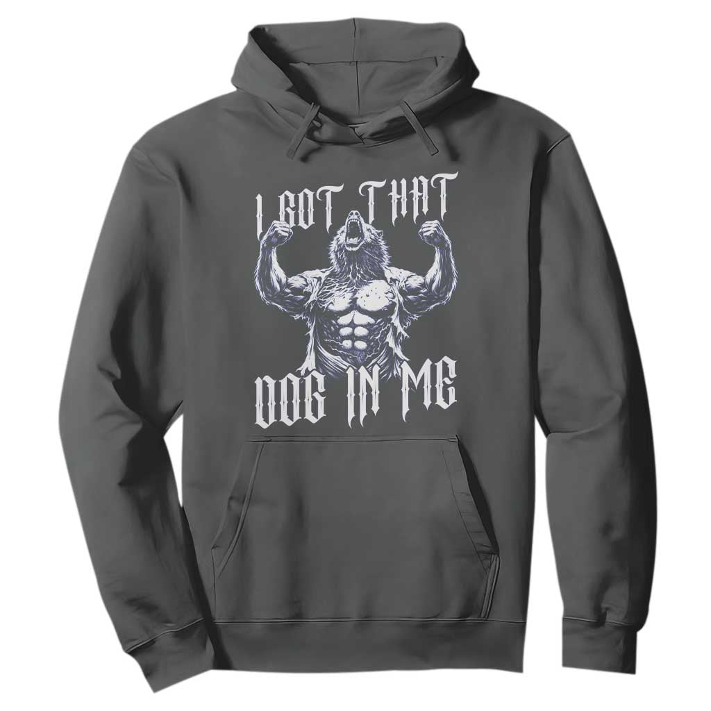 Funny Alpha Wolf Meme Hoodie I Got That Dog In Me TS12 Dark Heather Print Your Wear