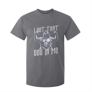 Funny Alpha Wolf Meme T Shirt For Kid I Got That Dog In Me TS12 Charcoal Print Your Wear