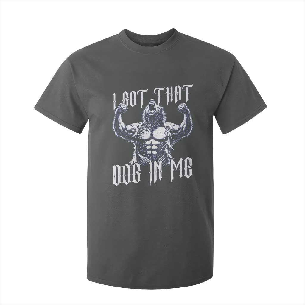 Funny Alpha Wolf Meme T Shirt For Kid I Got That Dog In Me TS12 Dark Heather Print Your Wear