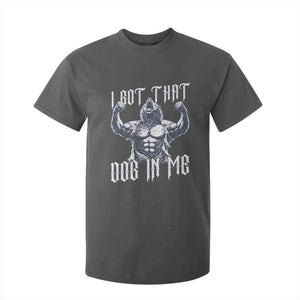 Funny Alpha Wolf Meme T Shirt For Kid I Got That Dog In Me TS12 Dark Heather Print Your Wear