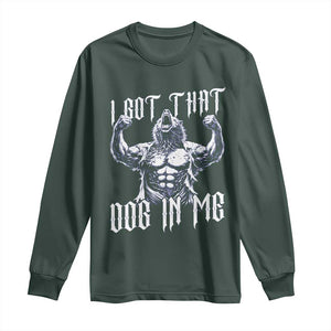 Funny Alpha Wolf Meme Long Sleeve Shirt I Got That Dog In Me TS12 Dark Forest Green Print Your Wear