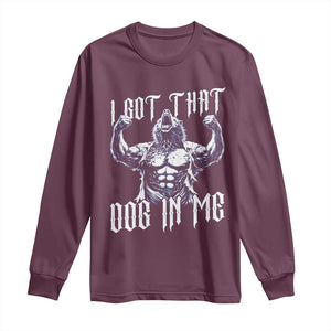 Funny Alpha Wolf Meme Long Sleeve Shirt I Got That Dog In Me TS12 Maroon Print Your Wear