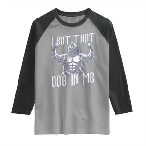 Funny Alpha Wolf Meme Raglan Shirt I Got That Dog In Me TS12 Sport Gray Black Print Your Wear