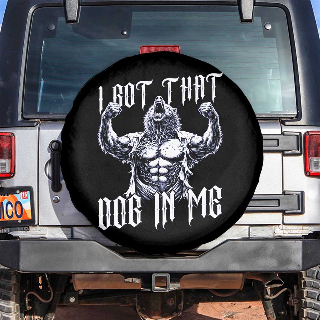 Funny Alpha Wolf Meme Spare Tire Cover I Got That Dog In Me TS12 No hole Black Print Your Wear