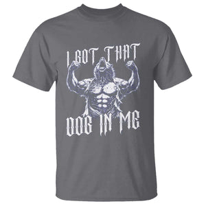 Funny Alpha Wolf Meme T Shirt I Got That Dog In Me TS12 Charcoal Print Your Wear