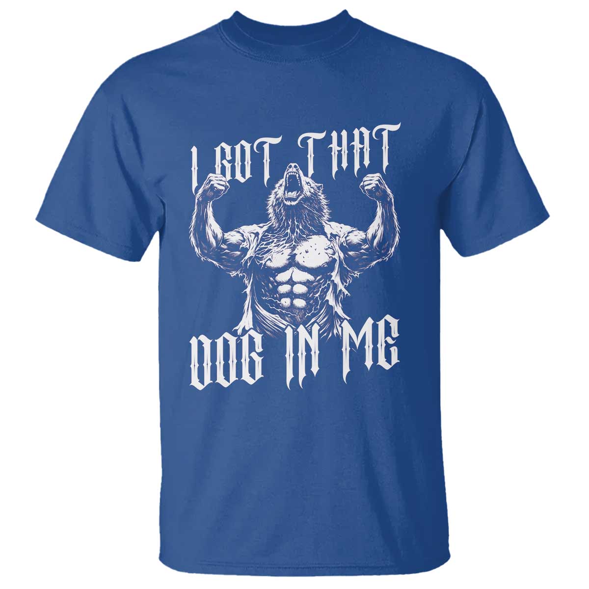 Funny Alpha Wolf Meme T Shirt I Got That Dog In Me TS12 Royal Blue Print Your Wear