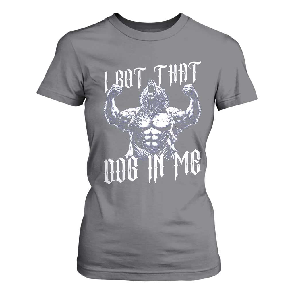 Funny Alpha Wolf Meme T Shirt For Women I Got That Dog In Me TS12 Charcoal Print Your Wear