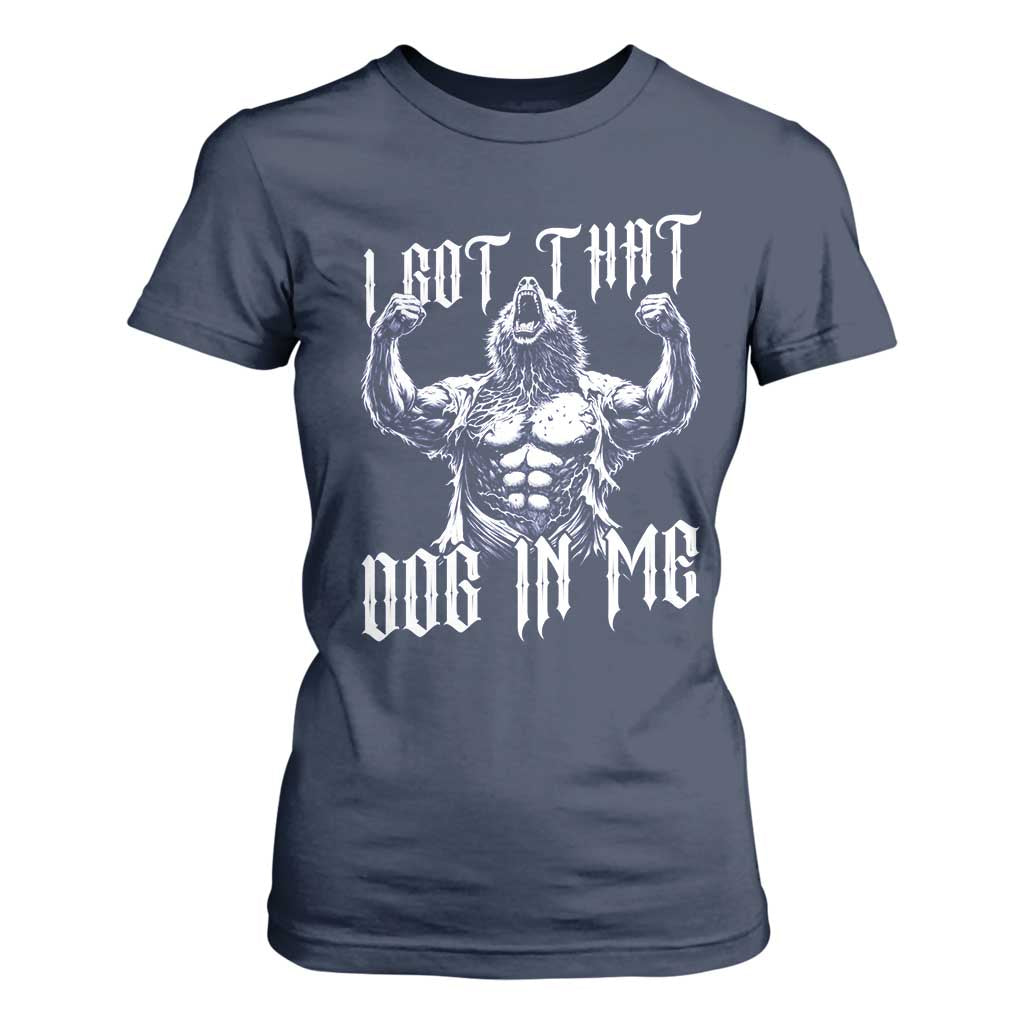 Funny Alpha Wolf Meme T Shirt For Women I Got That Dog In Me TS12 Navy Print Your Wear
