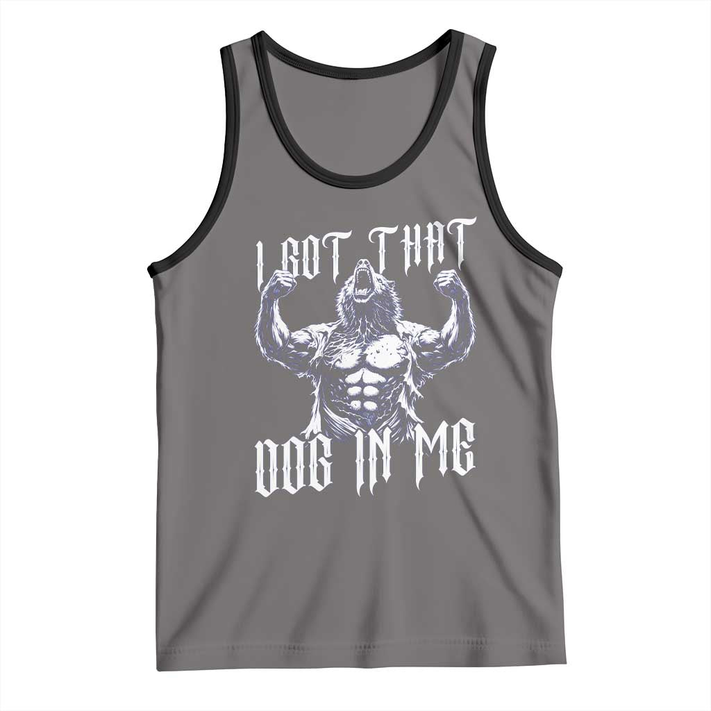 Funny Alpha Wolf Meme Tank Top I Got That Dog In Me TS12 Deep Heather Black Print Your Wear
