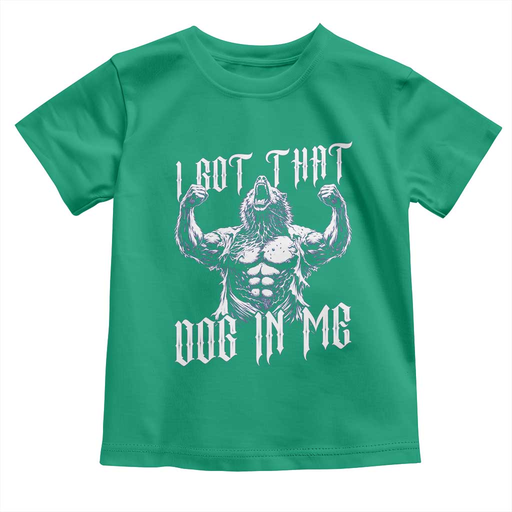 Funny Alpha Wolf Meme Toddler T Shirt I Got That Dog In Me TS12 Irish Green Print Your Wear