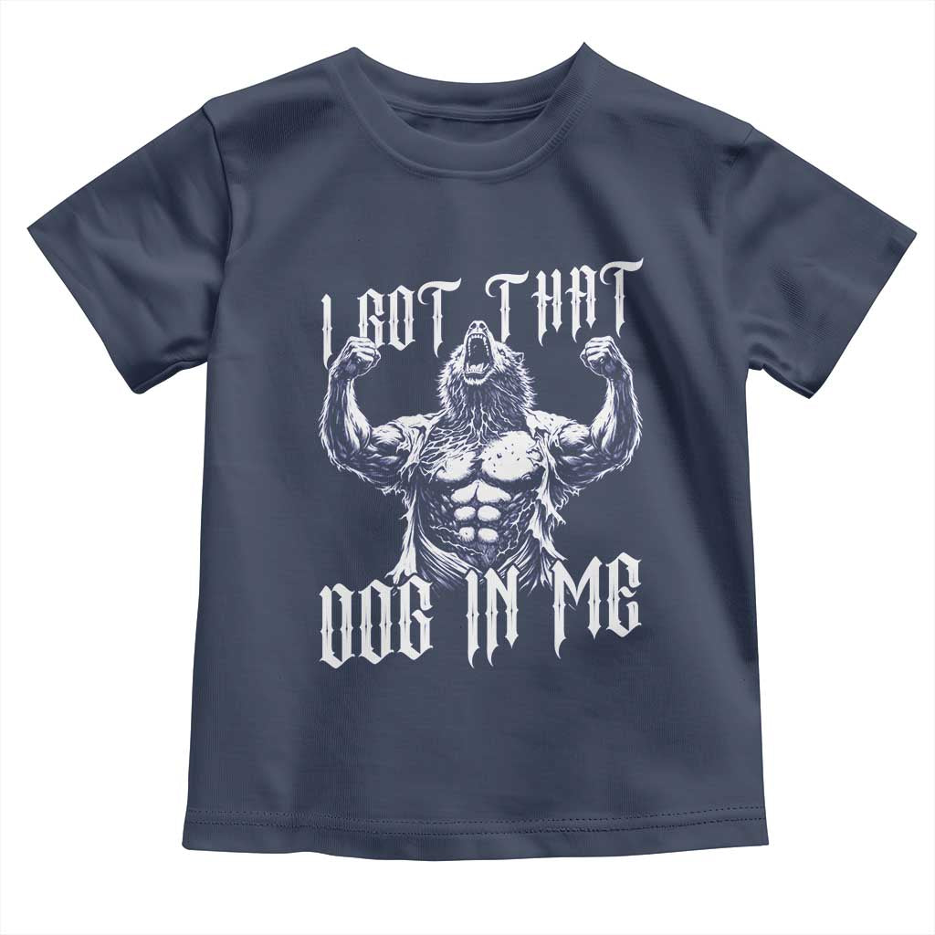Funny Alpha Wolf Meme Toddler T Shirt I Got That Dog In Me TS12 Navy Print Your Wear
