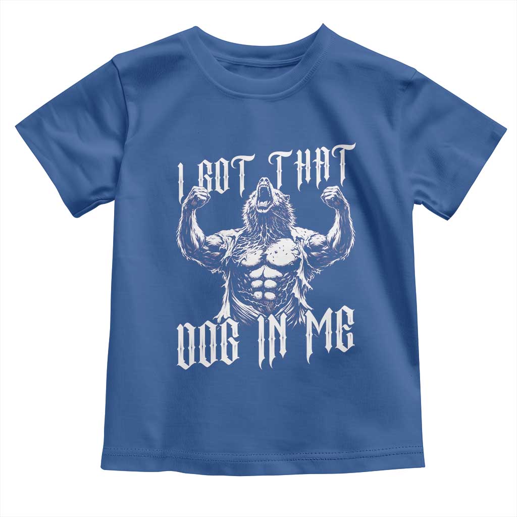 Funny Alpha Wolf Meme Toddler T Shirt I Got That Dog In Me TS12 Royal Blue Print Your Wear