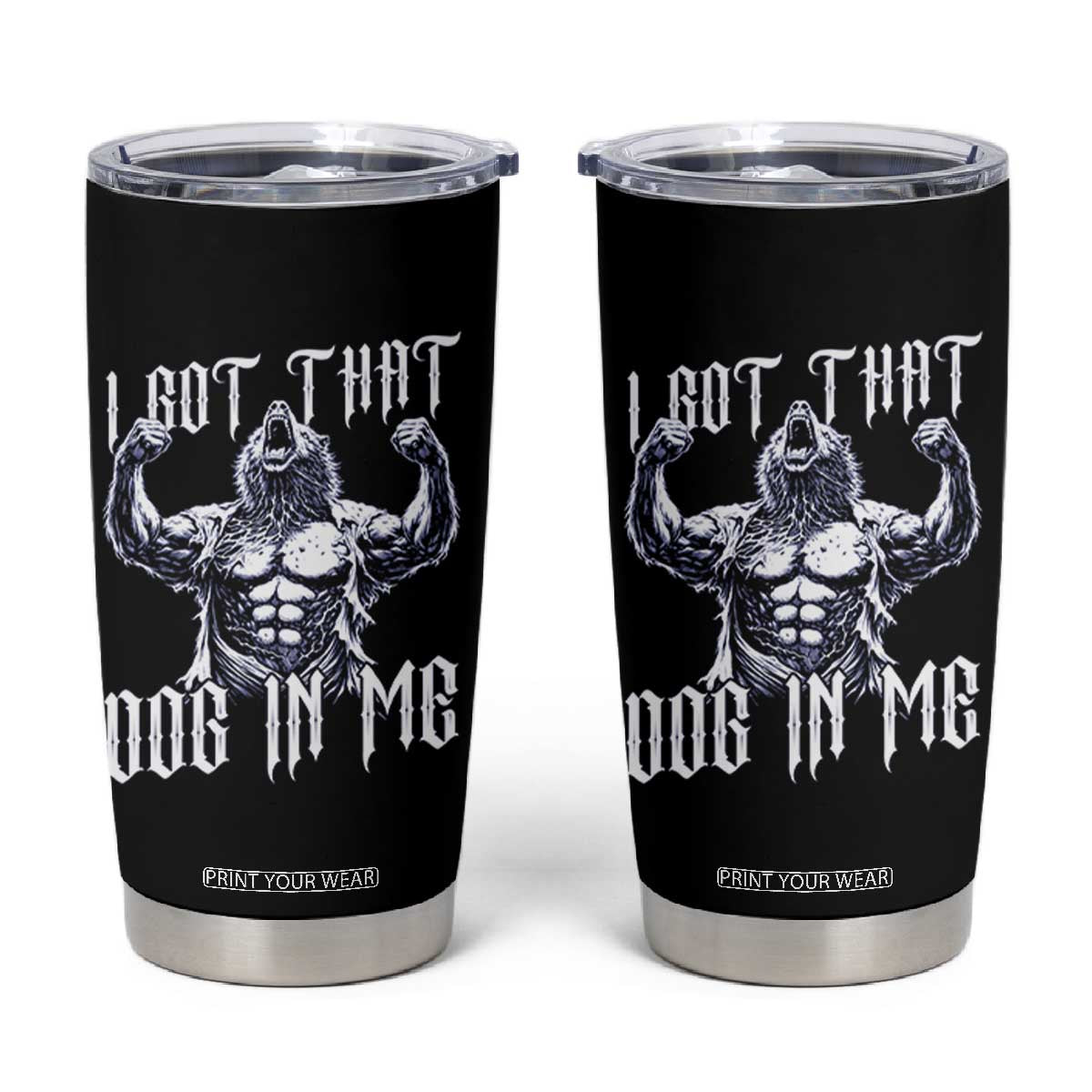 Funny Alpha Wolf Meme Tumbler Cup I Got That Dog In Me TS12 Black Print Your Wear