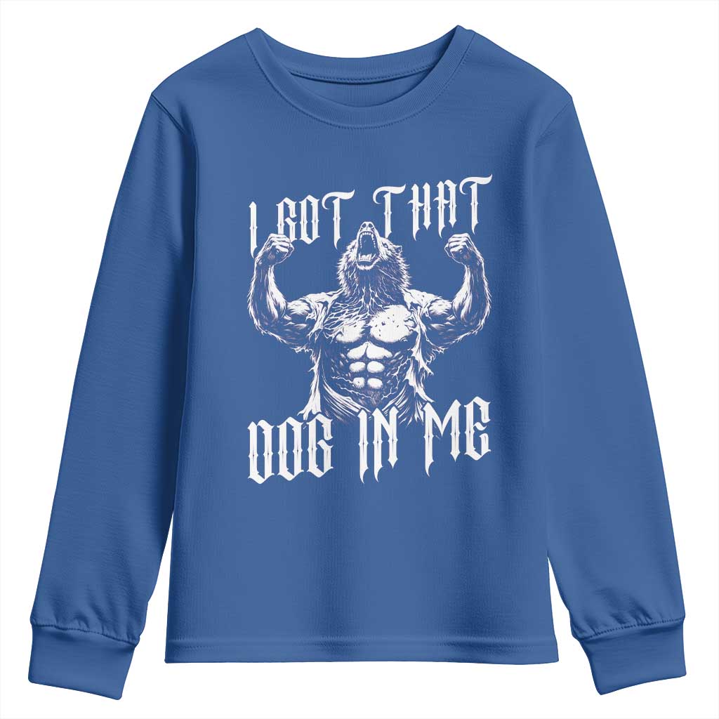 Funny Alpha Wolf Meme Youth Sweatshirt I Got That Dog In Me TS12 Royal Blue Print Your Wear