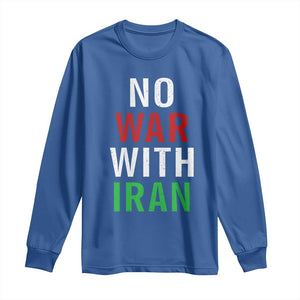 No War With Iran Long Sleeve Shirt Anti War Political Protest Statement TS12 Royal Blue Print Your Wear