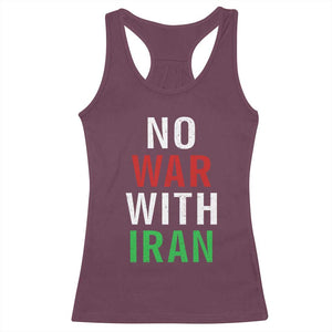 No War With Iran Racerback Tank Top Anti War Political Protest Statement TS12 Maroon Print Your Wear