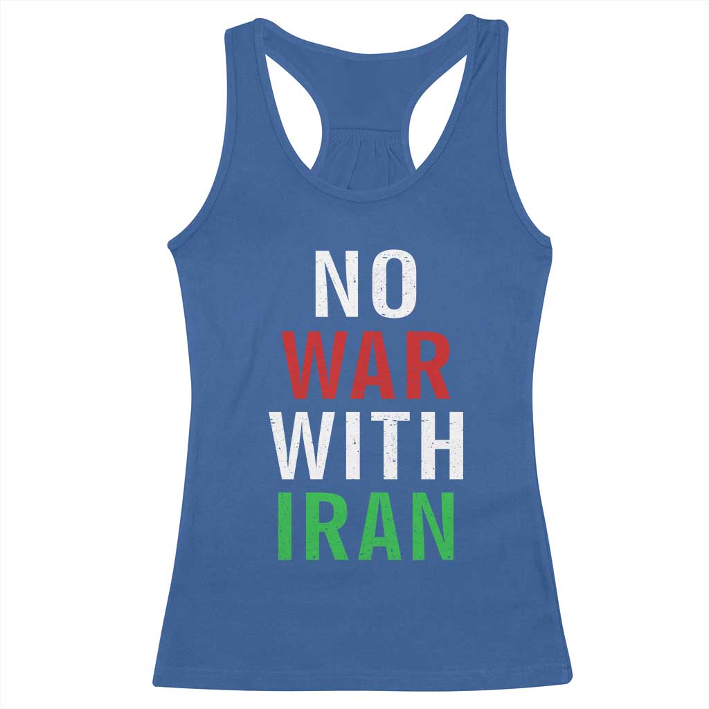 No War With Iran Racerback Tank Top Anti War Political Protest Statement TS12 Royal Blue Print Your Wear