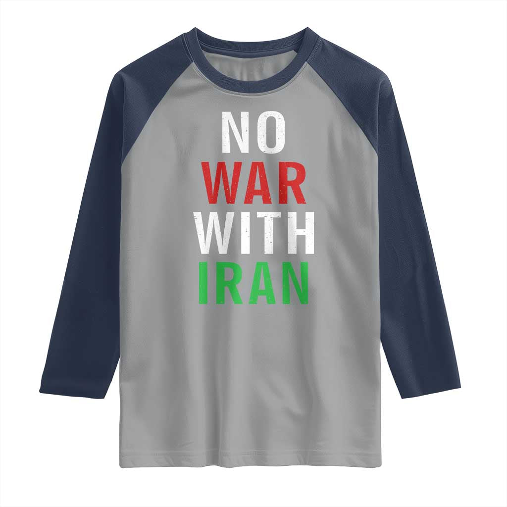 No War With Iran Raglan Shirt Anti War Political Protest Statement TS12 Sport Gray Navy Print Your Wear