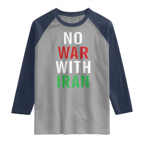 No War With Iran Raglan Shirt Anti War Political Protest Statement TS12 Sport Gray Navy Print Your Wear