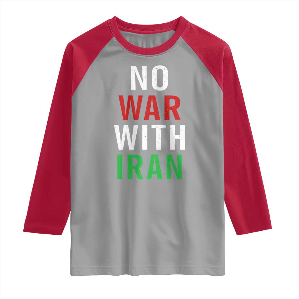 No War With Iran Raglan Shirt Anti War Political Protest Statement TS12 Sport Gray Red Print Your Wear