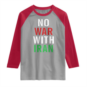 No War With Iran Raglan Shirt Anti War Political Protest Statement TS12 Sport Gray Red Print Your Wear