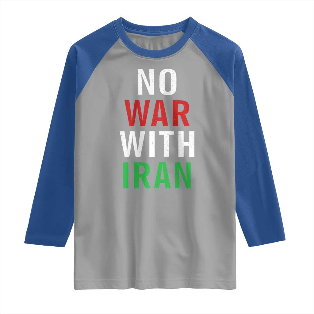 No War With Iran Raglan Shirt Anti War Political Protest Statement TS12 Sport Gray Royal Print Your Wear