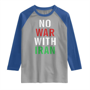 No War With Iran Raglan Shirt Anti War Political Protest Statement TS12 Sport Gray Royal Print Your Wear