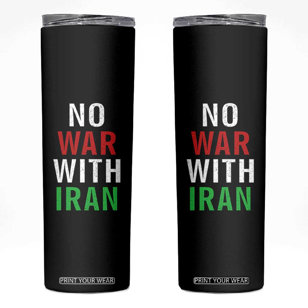 No War With Iran Skinny Tumbler Anti War Political Protest Statement TS12 Black Print Your Wear
