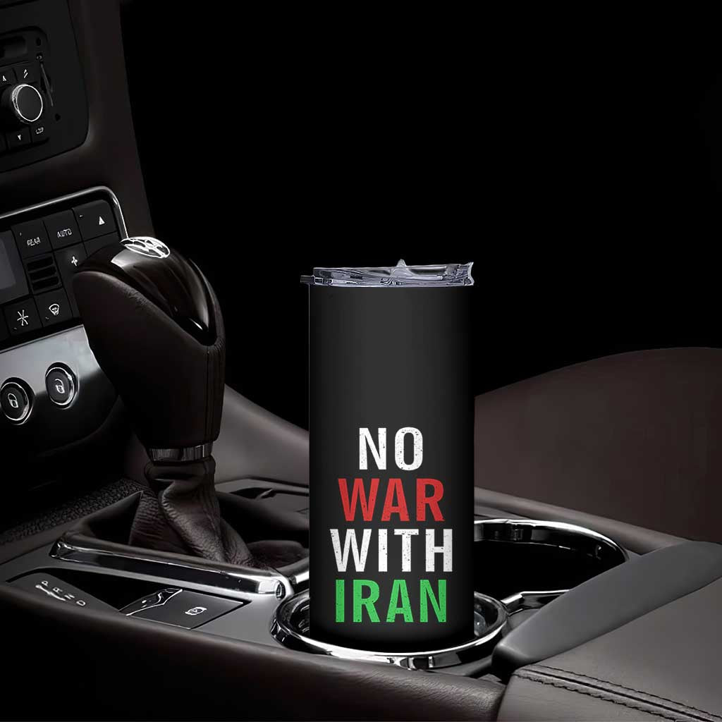 No War With Iran Skinny Tumbler Anti War Political Protest Statement TS12 Print Your Wear