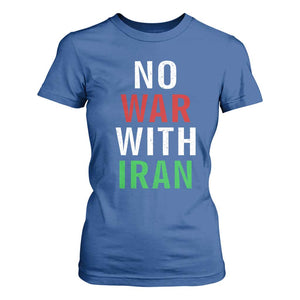 No War With Iran T Shirt For Women Anti War Political Protest Statement TS12 Royal Blue Print Your Wear