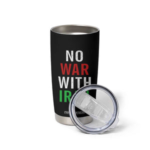 No War With Iran Tumbler Cup Anti War Political Protest Statement TS12 Print Your Wear