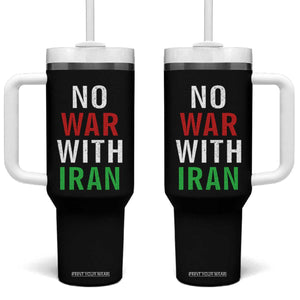 No War With Iran Tumbler With Handle Anti War Political Protest Statement TS12 One Size: 40 oz Black Print Your Wear