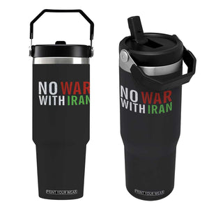 No War With Iran Flip Straw Tumbler Anti War Protest Apparel Gift TS12 One Size: 30 oz Black Print Your Wear