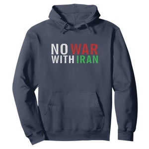 No War With Iran Hoodie Anti War Protest Apparel Gift TS12 Navy Print Your Wear