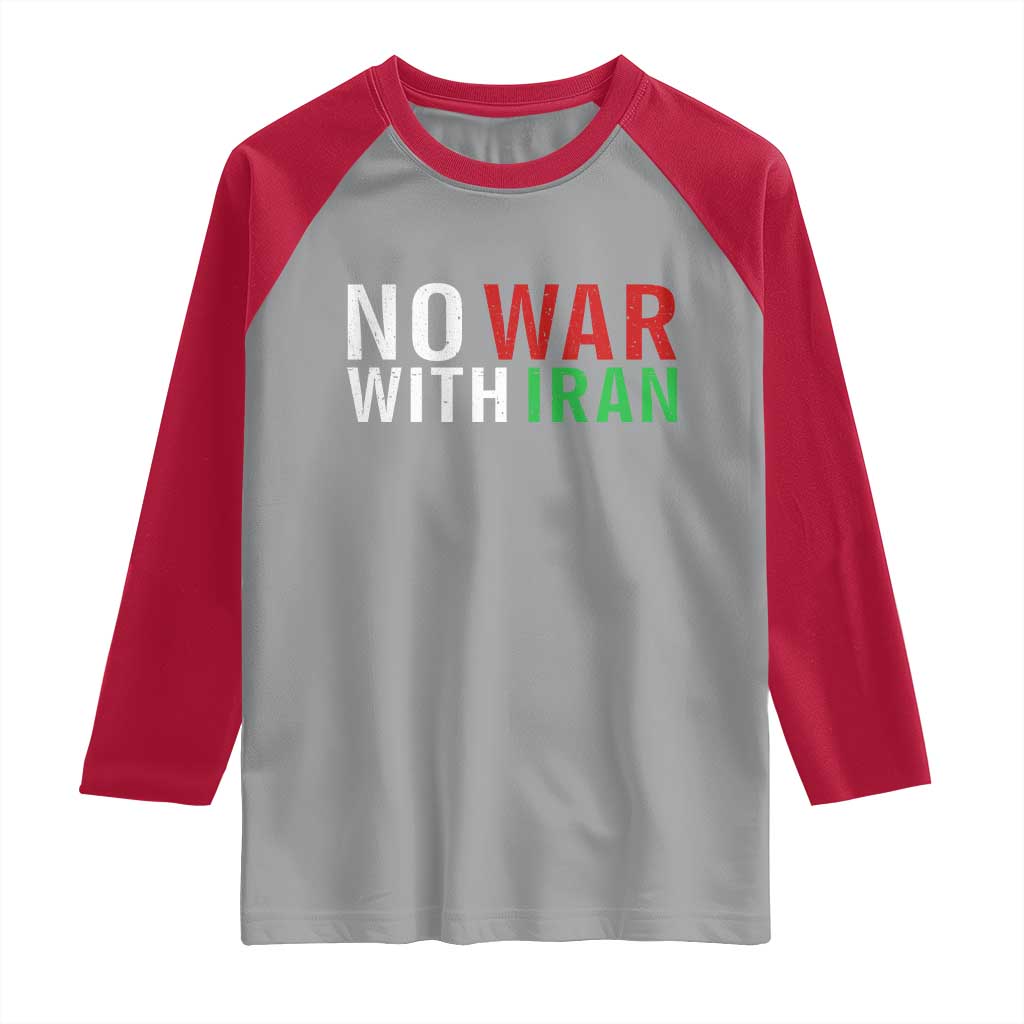 No War With Iran Raglan Shirt Anti War Protest Apparel Gift TS12 Sport Gray Red Print Your Wear