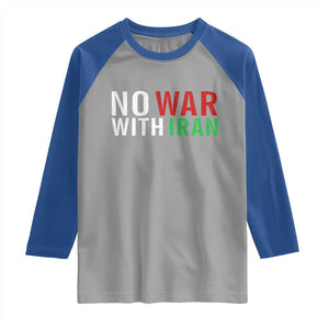 No War With Iran Raglan Shirt Anti War Protest Apparel Gift TS12 Sport Gray Royal Print Your Wear