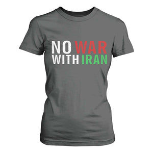 No War With Iran T Shirt For Women Anti War Protest Apparel Gift TS12 Dark Heather Print Your Wear