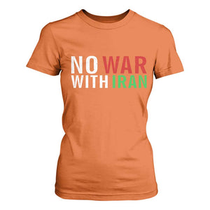 No War With Iran T Shirt For Women Anti War Protest Apparel Gift TS12 Orange Print Your Wear