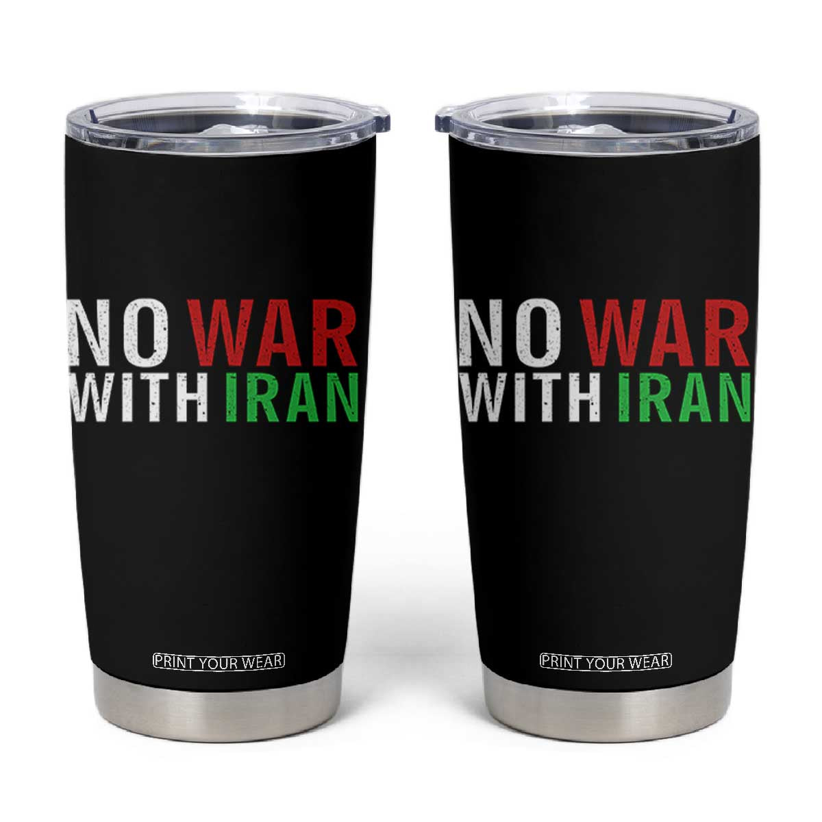 No War With Iran Tumbler Cup Anti War Protest Apparel Gift TS12 Black Print Your Wear