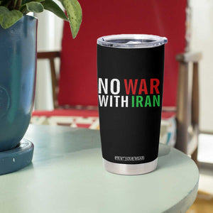 No War With Iran Tumbler Cup Anti War Protest Apparel Gift TS12 Print Your Wear