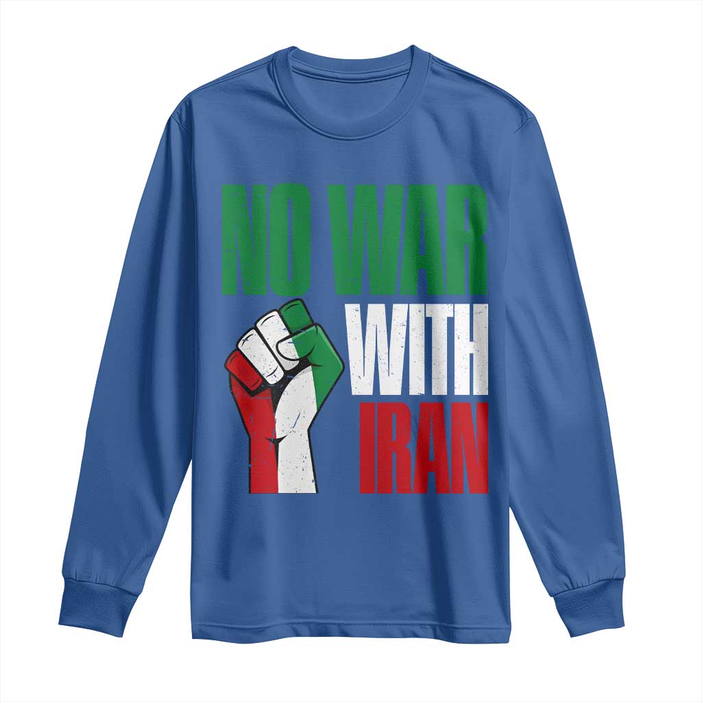 No War With Iran Long Sleeve Shirt Peace Activist Gift TS12 Royal Blue Print Your Wear